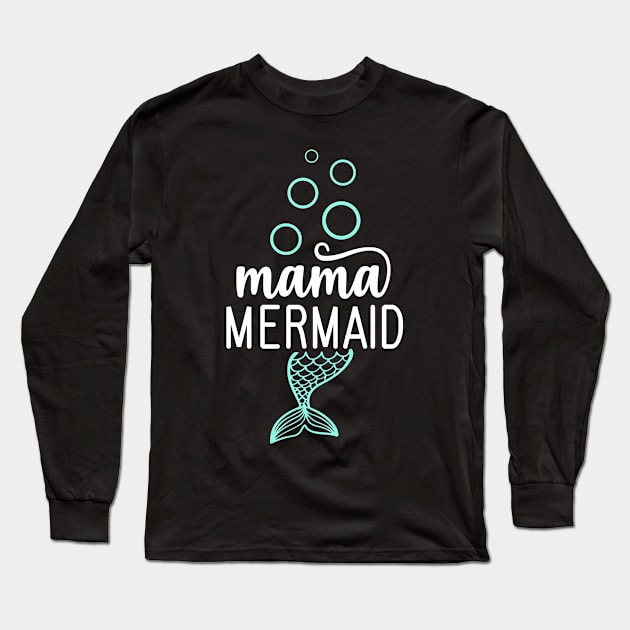 Mama Mermaid Long Sleeve T-Shirt by The WYLD Tribe